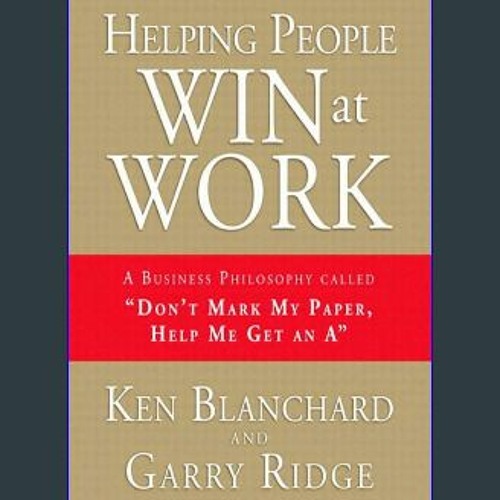 ภาพปกอัลบั้มเพลง EBOOK 📚 Helping People Win at Work A Business Philosophy Called Don't Mark My Paper Help Me G