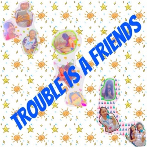 ภาพปกอัลบั้มเพลง Trouble Is A Friends