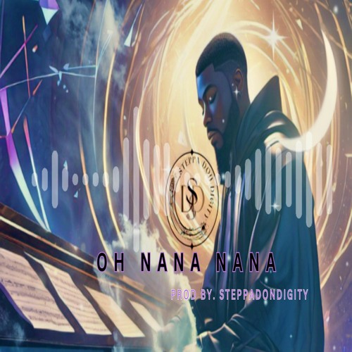 ภาพปกอัลบั้มเพลง Oh Nana Nana - Instrumental (Prod by. SteppaDonDigity)