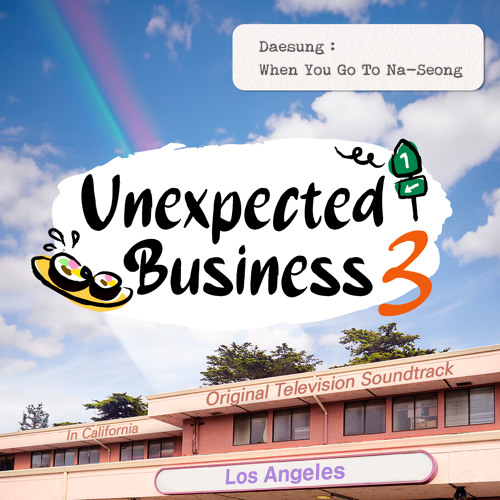ภาพปกอัลบั้มเพลง Unexpected Business Season 3 Los Angeles When You Go To Na-Seong (Original Television Soundtrack)