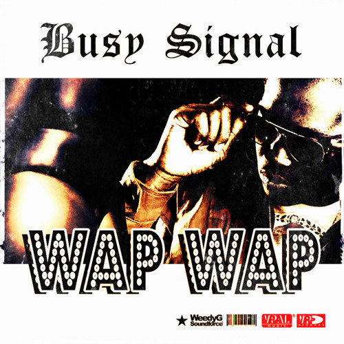 ภาพปกอัลบั้มเพลง Busy Signal - Wap Wap Weedy G Soundforce VPAL Music 2014