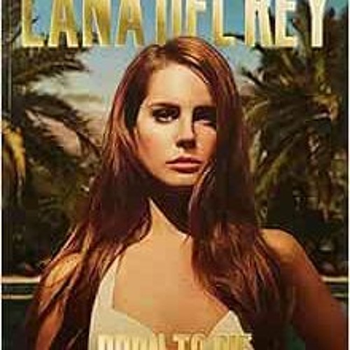 ภาพปกอัลบั้มเพลง GET EPUB KINDLE PDF EBOOK Lana Del Rey - Born to Die The Paradise Edition by Lana Del Rey 🖍�