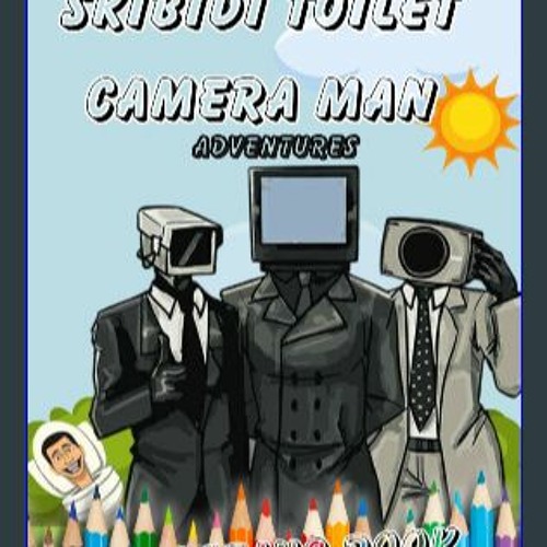 ภาพปกอัลบั้มเพลง EBOOK 🌟 Skibidi Toilet Camera Man Adventures Coloring Book TV Man Speaker Man Plunger All Favo