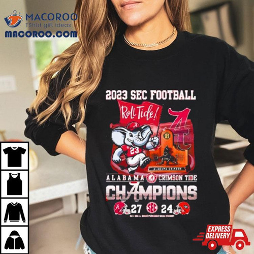 ภาพปกอัลบั้มเพลง Sec Football 2023 Roll Tide Alabama Crimson Tide Champions 27 24 Georgia Bulldogs Shirt