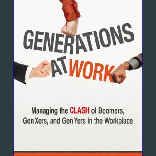 ภาพปกอัลบั้มเพลง pdf 📚 Generations at Work Managing the Clash of Boomers Gen Xers and Gen Yers in the Workpl