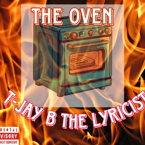 ภาพปกอัลบั้มเพลง T-JAY B THE LYRICIST-THE OVEN(PROD.BY T JAY B &BC RECORDS)