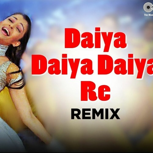 ภาพปกอัลบั้มเพลง Edm Remix Daiya Daiya Daiya Re Alka Yagnik Dil Ka Rishta Aishwariya Rai Arjun Rampal Djzafor