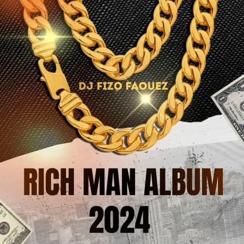 ภาพปกอัลบั้มเพลง RICH MAN ALBUM BY FIZO FAOUEZ NEW YEAR 2024
