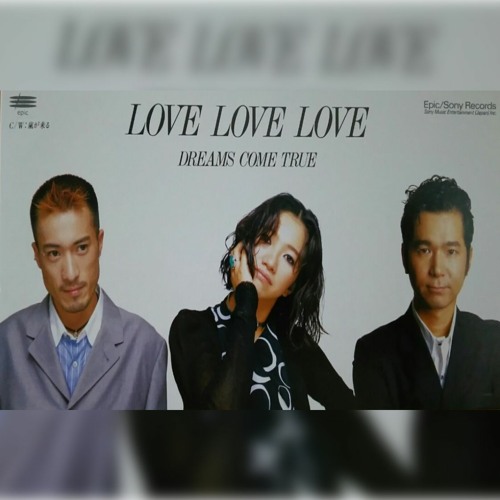 ภาพปกอัลบั้มเพลง DREAMS COME TRUE - Love Love Love (Hiroyuki Kato Dub)