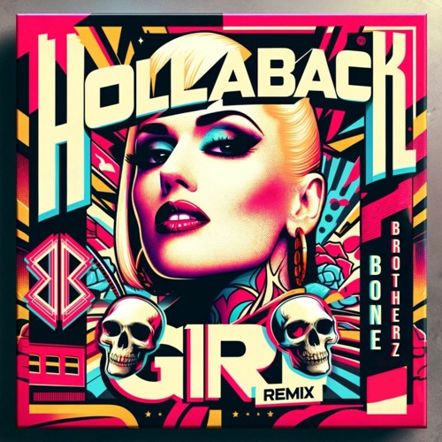 ภาพปกอัลบั้มเพลง Gwen Stefani - Hollaback Girl (Bone Brotherz Remix)