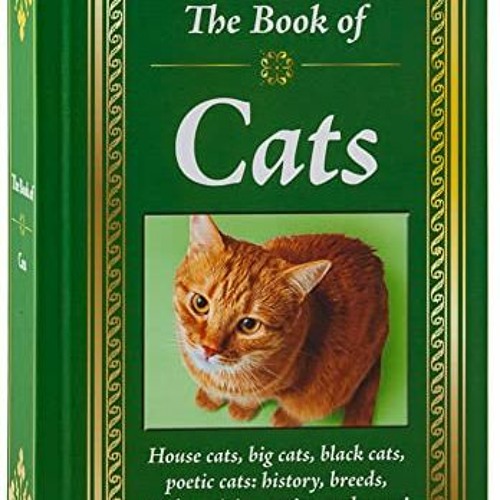 ภาพปกอัลบั้มเพลง READ KINDLE PDF EBOOK EPUB The Book of Cats House Cats Big Cats Black Cats Poetic Cats Hist