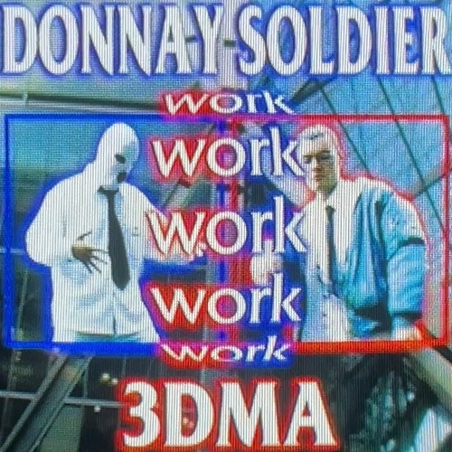 ภาพปกอัลบั้มเพลง Donnay Soldier X 3DMA - Work Work Work Work Work (Free Download)