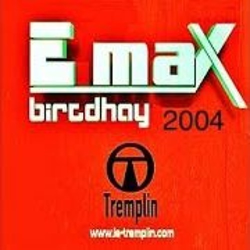 ภาพปกอัลบั้มเพลง DJ E MAX Birthday Au Tremplin Avec Ronald V DJ E MAX DJ Bam Bam Et Alex Peace Le 13 02 2004 Part1