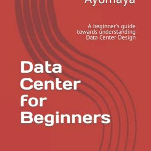 ภาพปกอัลบั้มเพลง GET EBOOK EPUB KINDLE PDF Data Center for Beginners A beginner's guide towards understanding Data