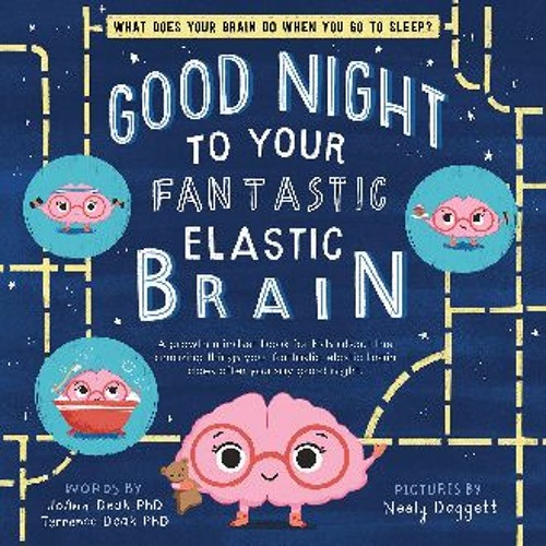 ภาพปกอัลบั้มเพลง R.E.A.D P.D.F 💖 Good Night to Your Fantastic Elastic Brain A Growth Mindset Bedtime Book for Ki