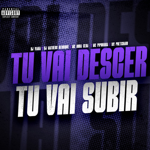 ภาพปกอัลบั้มเพลง TU VAI DESCER TU VAI SUBIR (DJ VIANA & DJ MATHEUS HENRIQUE) feat Mc Pretchako