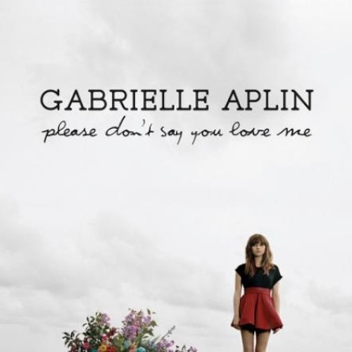 ภาพปกอัลบั้มเพลง Please Dont Say You Love Me - Gabrielle Aplin