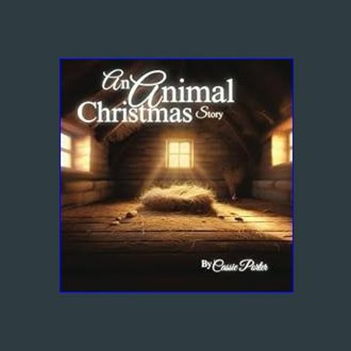 ภาพปกอัลบั้มเพลง R.E.A.D P.D.F ⚡ An Animal Christmas Story A beautiful story of how the animals must have felt t