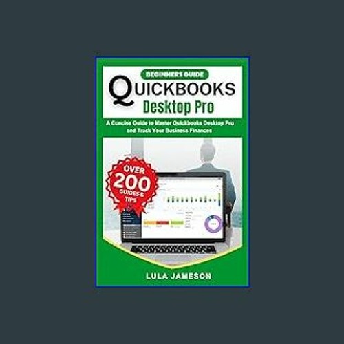 ภาพปกอัลบั้มเพลง Read$$ ⚡ Beginners Guide to Quickbooks Desktop Pro A Concise Guide to Master Quickbooks Desktop P