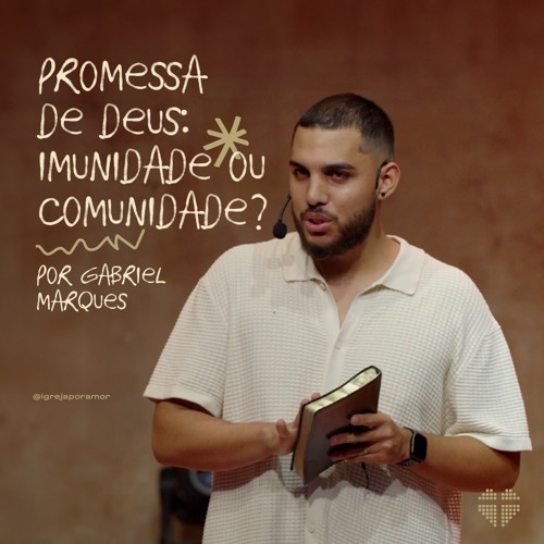 ภาพปกอัลบั้มเพลง Promessa de Deus Imunidade ou Comunidade Igreja Por Amor Gabriel Marques 17 de Janeiro de 24