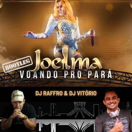 ภาพปกอัลบั้มเพลง Joelma feat Olivia O'brien - Voando Pro Pará I Hate U I Love U (Mashup DJ Vitório Feat DJ Raffro)