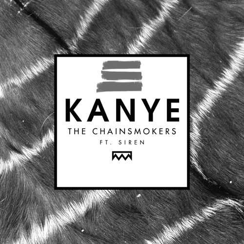 ภาพปกอัลบั้มเพลง The Chainsmokers ft. SirenXX - KANYE (KTRON Remix)