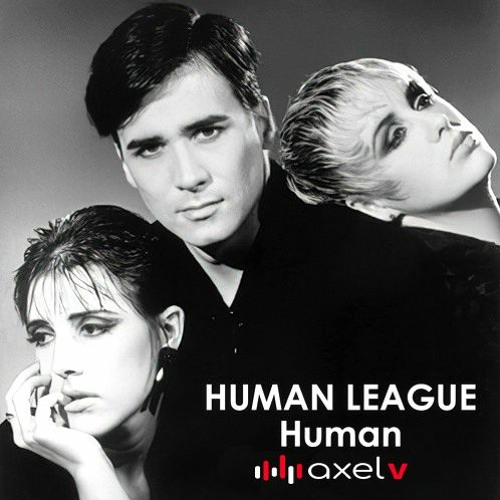 ภาพปกอัลบั้มเพลง The Human League - Human - Axel V Prometheus Mix