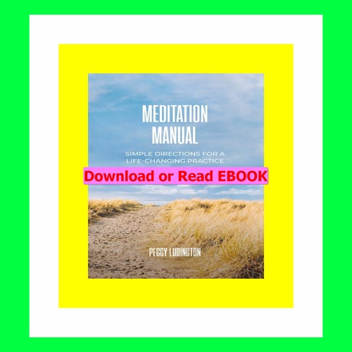 ภาพปกอัลบั้มเพลง Download In PDF Meditation Manual Simple Directions For A Life-Changing Practice PDF..!! Download