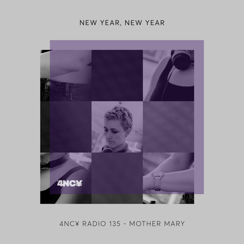 ภาพปกอัลบั้มเพลง 4NC¥ Radio 135 - New Year New Year - Mother Mary