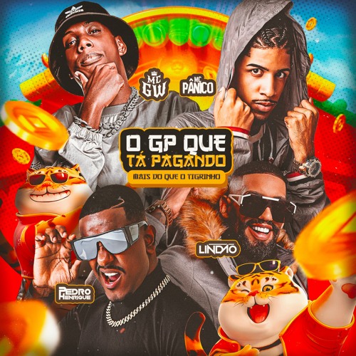 ภาพปกอัลบั้มเพลง O GP QUE TA PAGANDO MAIS DO QUE O TIGRINHO DJ PEDRO HENRIQUE DJ LINDÃO MC PANICO E MC GW