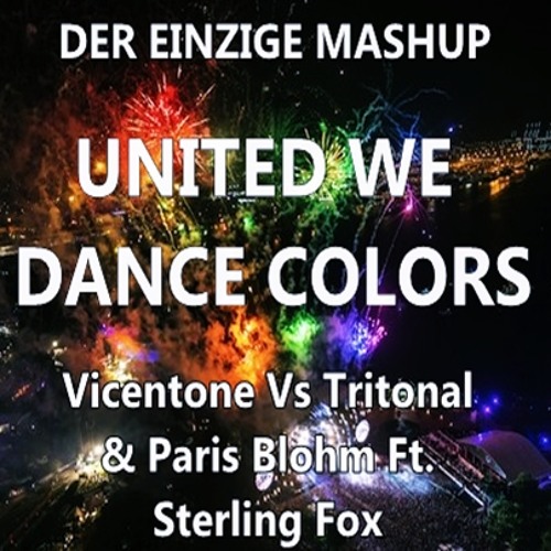 ภาพปกอัลบั้มเพลง United We Dance Colors - Vicentone Vs Tritonal & Paris Blohm Ft. Sterling Fox (DER EINZIGE MASHUP)