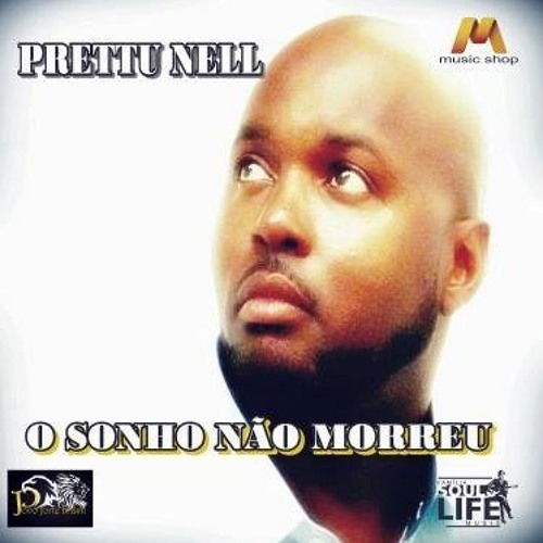 ภาพปกอัลบั้มเพลง O Sonho Nao Morreu - Prettu Nell feat Will de Paula & Wilha Lado Leste prod Will de Paula