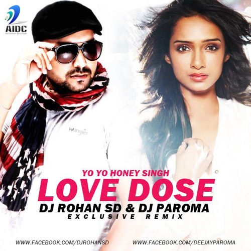 ภาพปกอัลบั้มเพลง Love Dose - Yo Yo Honey Singh - DJ Rohan SD & Dj Paroma Mix