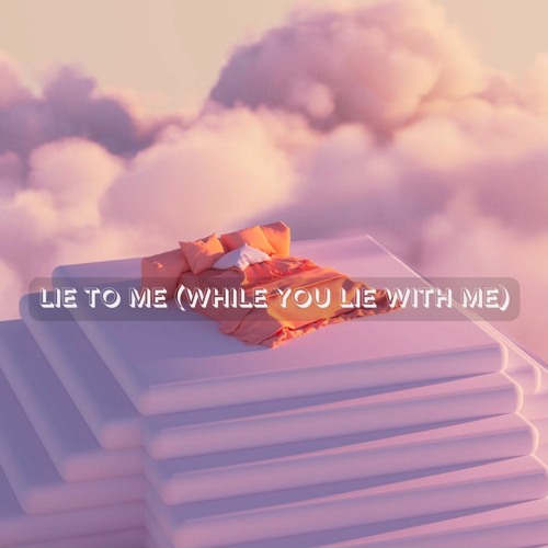 ภาพปกอัลบั้มเพลง Lie To Me (While You Lie With Me)