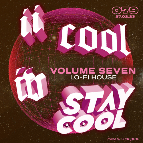 ภาพปกอัลบั้มเพลง Stay Cool 079 2 Cool 4 Stay Cool VII (27th Feb 2023) (lo-fi house)