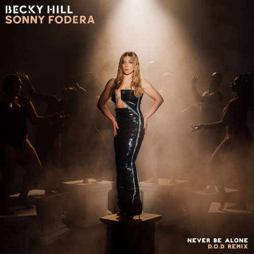 ภาพปกอัลบั้มเพลง Becky Hill Sonny Fodera D.O.D - Never Be Alone (D.O.D Remix)