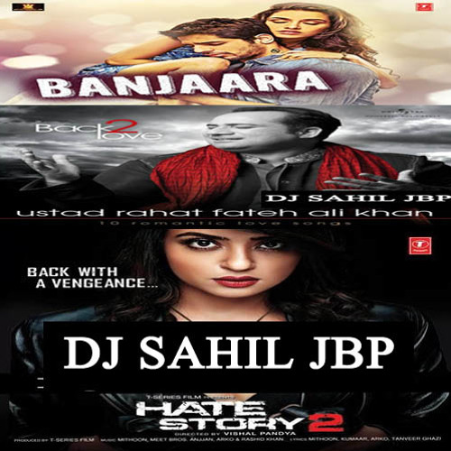 ภาพปกอัลบั้มเพลง Love Remix Zaroori Tha Hai Dil Ye Mera Banjaara Mix By Dj Sahil Jbp (Sahil Dakha)
