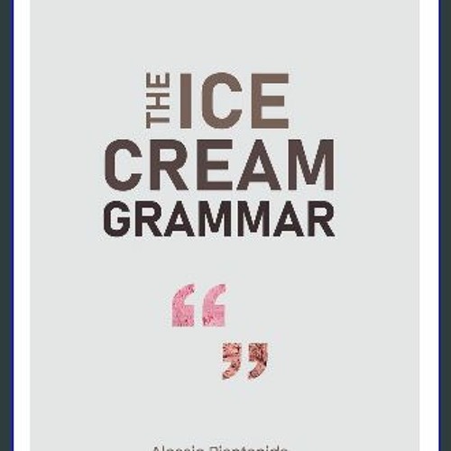 ภาพปกอัลบั้มเพลง PDF READ ⚡ The Ice Cream Grammar The complete guide to Gelato and Ice Cream making PDF