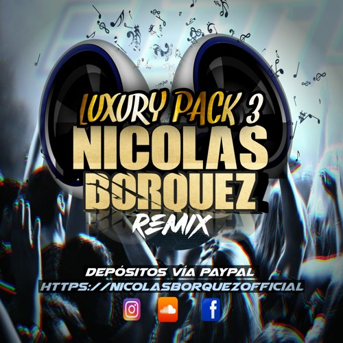 ภาพปกอัลบั้มเพลง NICOLAS BORQUEZ REMIX - LUXURY PACK 3 DEMO
