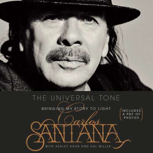 ภาพปกอัลบั้มเพลง The Universal Tone by Carlos Santana with Ashley Kahn Read by Jonathan Davis with Carlos Santana