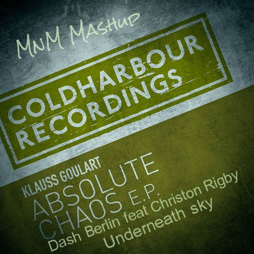ภาพปกอัลบั้มเพลง Klauss Goulart-Absolute Chaos Vs Dash Berlin Feat. Christon Rigby-Underneath The Sky (MnM Mashup)