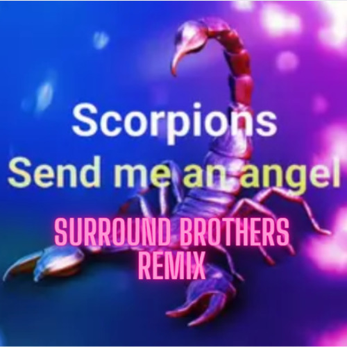 ภาพปกอัลบั้มเพลง Scorpions - Send Me An Angel (Surround Brothers Remix)