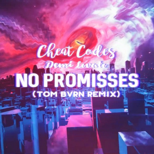 ภาพปกอัลบั้มเพลง Cheat Codes ft. Demi Lovato - No Promises (TOM BVRN Remix)