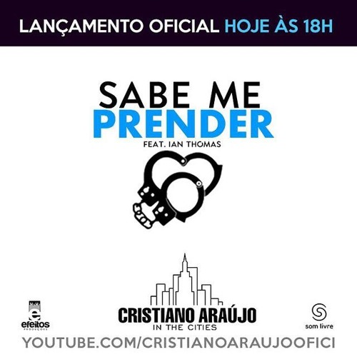 ภาพปกอัลบั้มเพลง Cristiano Araujo - Sabe Me Prender - Feat Ian Thomas - (DVD In The Cities )