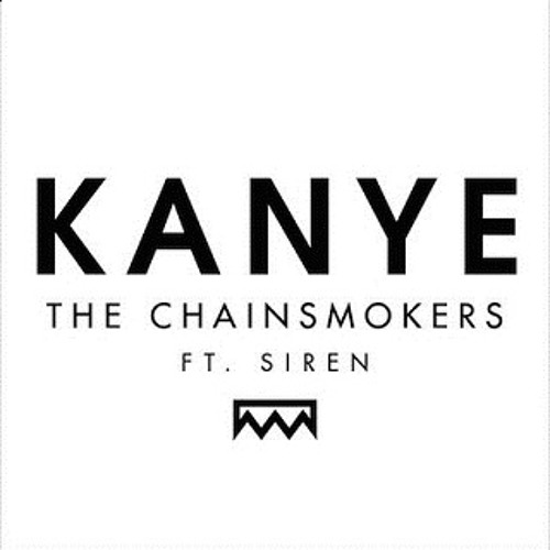 ภาพปกอัลบั้มเพลง The Chainsmokers Ft. Siren - Kanye (Dastic Remix)