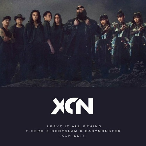 ภาพปกอัลบั้มเพลง F.Hero X Bodyslam X BabyMonster - Leave It All Behind XcN Edit