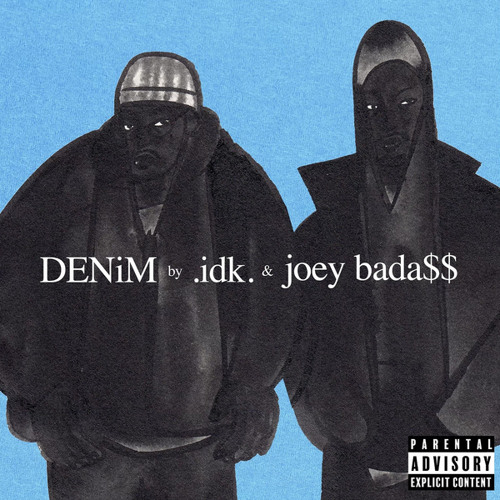 ภาพปกอัลบั้มเพลง IDK and Joey Bada$$ - DENiM (feat. Joey Bada$$)