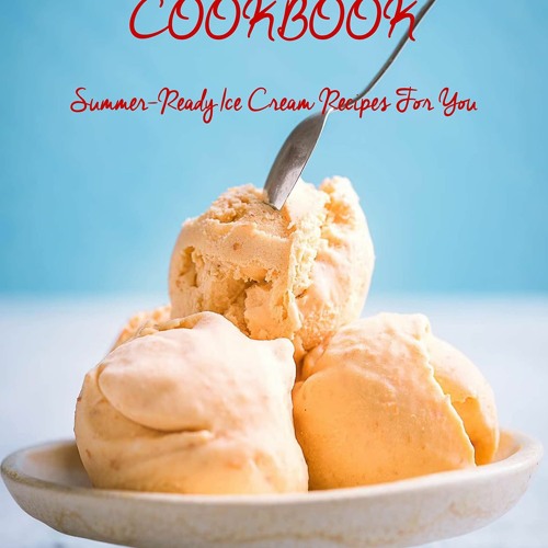 ภาพปกอัลบั้มเพลง ✔PDF✔ N ICE CREAM COOKBOOK Summer-Ready Ice Cream Recipes For You N ICE CREAM