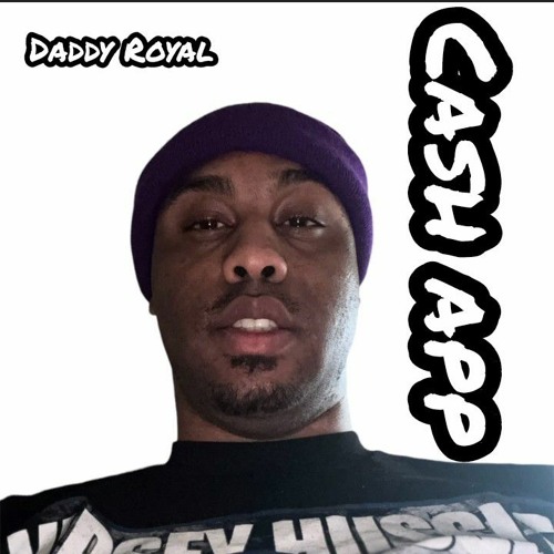 ภาพปกอัลบั้มเพลง Daddy Royal cash app masterd- Untitled Apr 6 2024 1205 PM 2024-04-06 12 06 2024-04-06 12 14