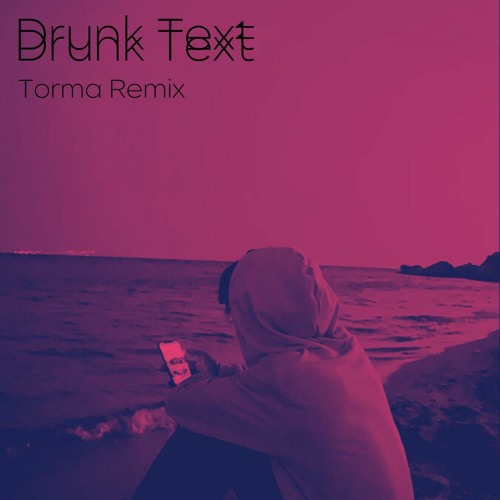 ภาพปกอัลบั้มเพลง Drunk Text (Henry Moodie) - Torma Remix